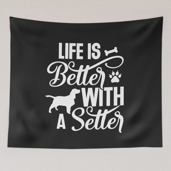 Item preview,  Setter dog gift / Life is better with a setter / dog lover designed and sold by portrait4you.