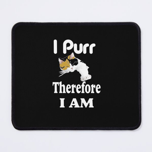 Item preview, I Purr, Therefore I Am Funny Calico Quote designed and sold by alayal57.