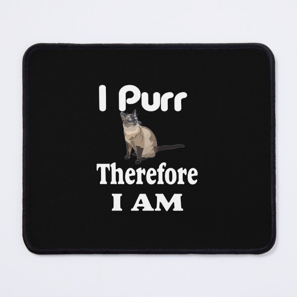 Item preview,   I Purr, Therefore I Am Funny Siamese Quote designed and sold by alayal57.