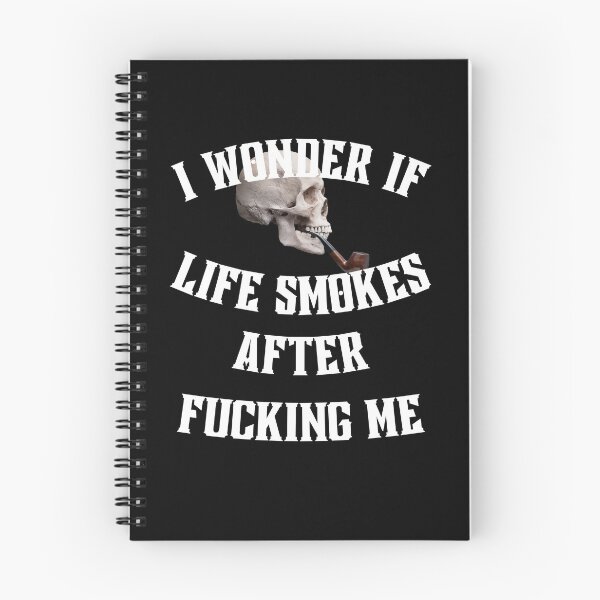 Item preview, i wonder if life smokes after fucking me designed and sold by Cursed-rabbit.