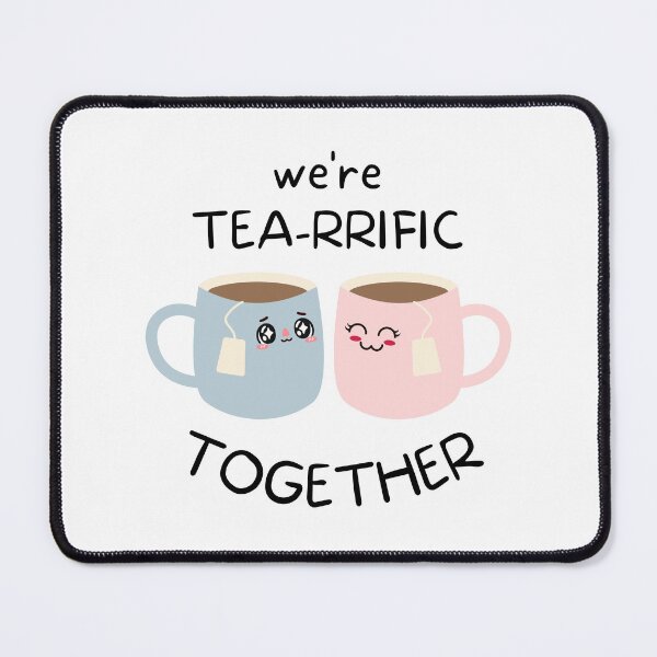 Item preview, We're Tea-rrific Together designed and sold by LazyCho.