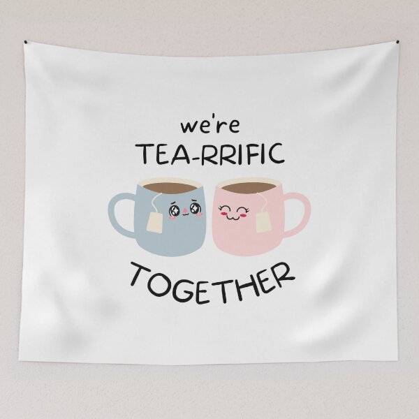 Item preview, We're Tea-rrific Together designed and sold by LazyCho.