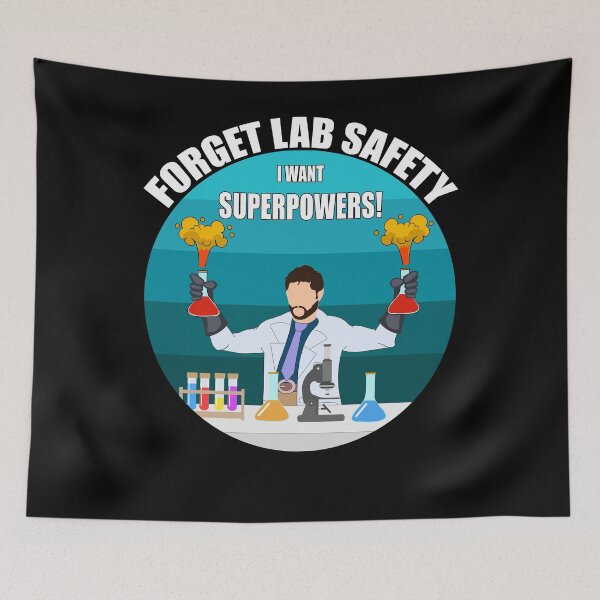 Item preview, forget lab safety I want superpowers designed and sold by CarrieTDesigns.