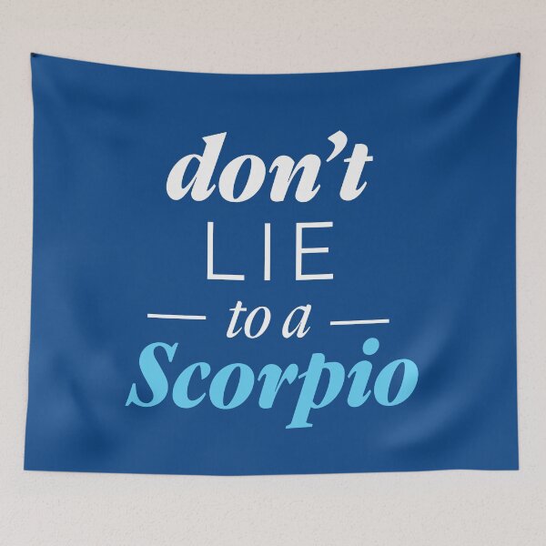 Item preview, Don't Lie to a Scorpio | Scorpio funny facts designed and sold by Lindsay Marie Patterns.