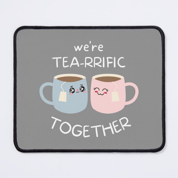 Item preview, We're Tea-rrific Together designed and sold by LazyCho.