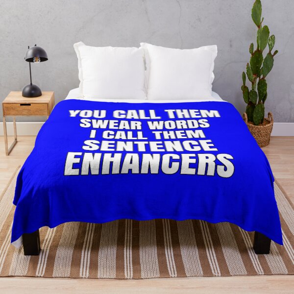 Item preview, Funny Sarcastic Saying You Call Them Swear Words I Call Them Sentence Enhancers designed and sold by fantasticdesign.
