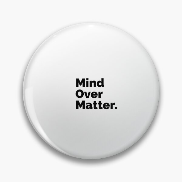 Item preview, Mind over matter. designed and sold by LettersOnStuff.