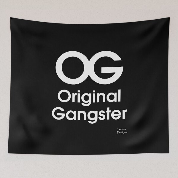 Item preview, OG Original Gangster - Jame's Designs designed and sold by JamesShirts-com.
