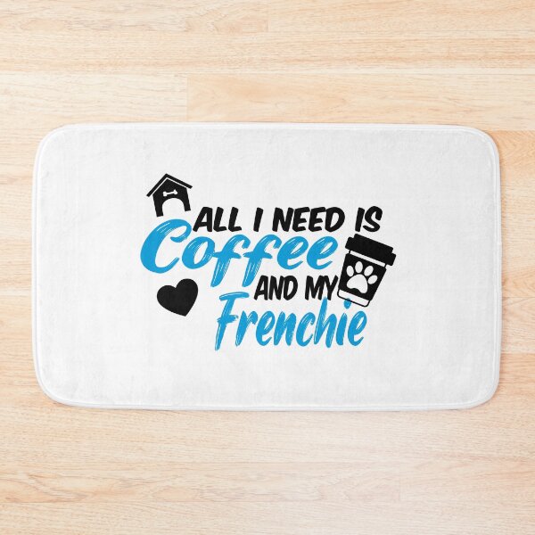 Item preview, all i need is coffee and my frenchie bulldog designed and sold by randomdogshirt.