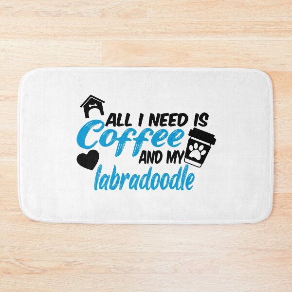 Item preview, all i need is coffee and my labradoodle designed and sold by randomdogshirt.