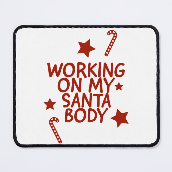 Item preview, WORKING ON MY SANTA BODY - CHRISTMAS - HO HO HO designed and sold by TheCloudDesign.