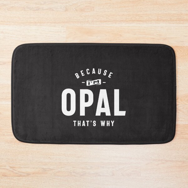 Item preview, Because I'm Opal That's Why Personalized Name designed and sold by cidolopez.