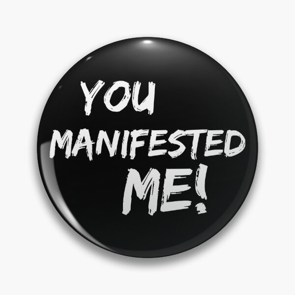 Item preview, You Manifested Me! (white) | Spirituality Quotes  | Minded Inc  designed and sold by MindedInc.