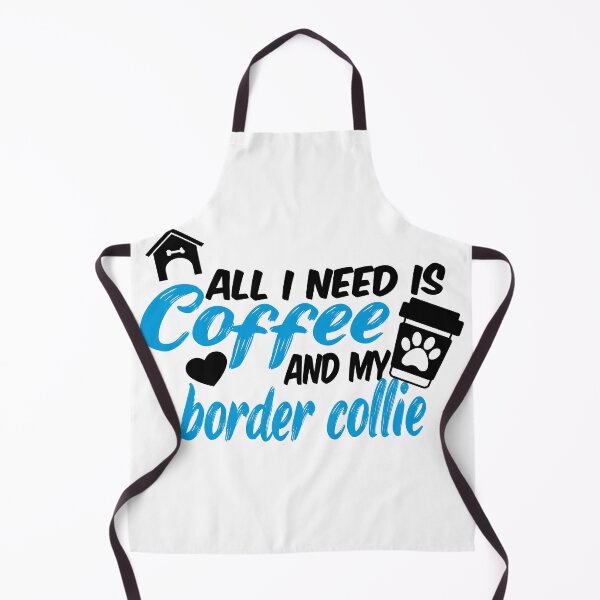 Item preview, all i need is coffee and my border collier designed and sold by randomdogshirt.