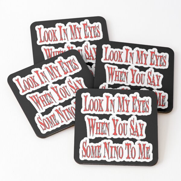 Item preview, Look In My Eyes When You Say Some Nino To Me designed and sold by JLCableStudio.