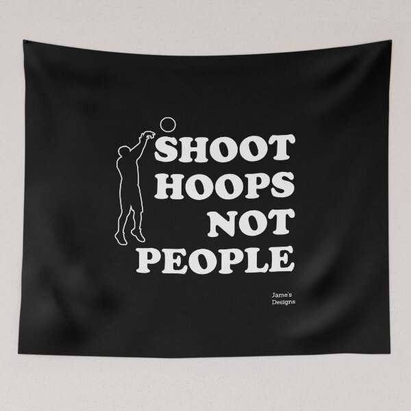 Item preview, Shoot Hoops Not People w/ Basketball Player And Ball - Jame's Designs designed and sold by JamesShirts-com.