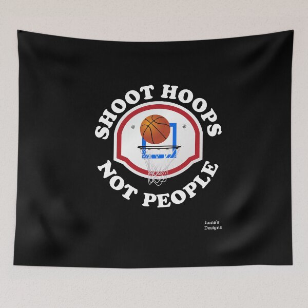 Item preview, Shoot Hoops Not People w/ Basketball And Hoop - Jame's Designs designed and sold by JamesShirts-com.