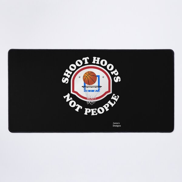 Item preview, Shoot Hoops Not People w/ Basketball And Hoop - Jame's Designs designed and sold by JamesShirts-com.