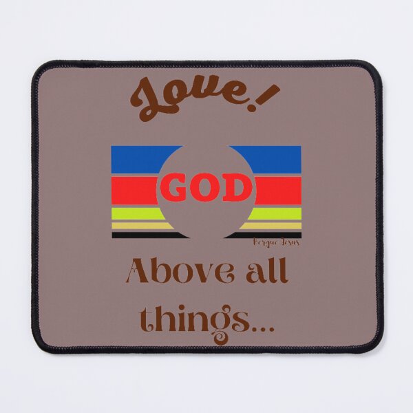 Item preview, Love God above all things... designed and sold by CSJ7.
