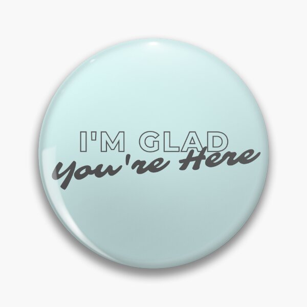 Item preview, I'm Glad You're Here - Dark Grey designed and sold by BabyDewey.