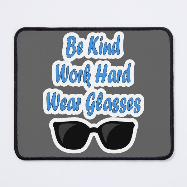 Item preview, Be Kind Work Hard Wear Glasses designed and sold by JLCableStudio.