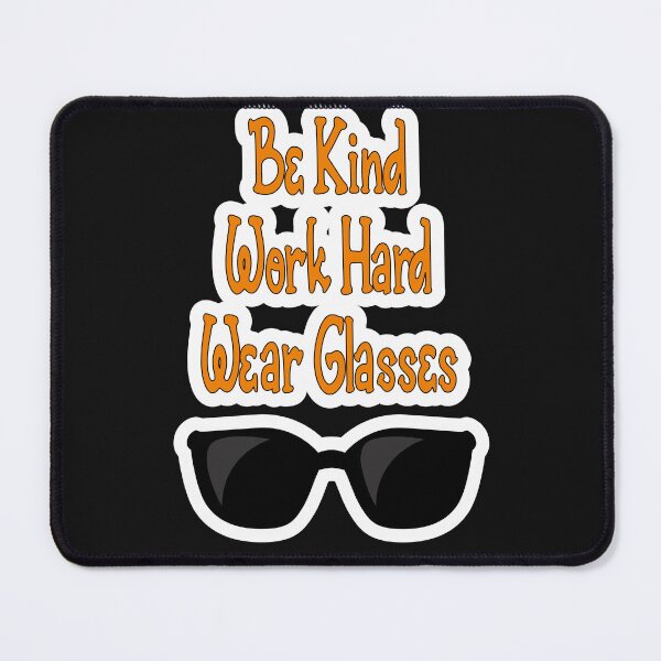 Item preview, Be Kind Work Hard Wear Glasses designed and sold by JLCableStudio.