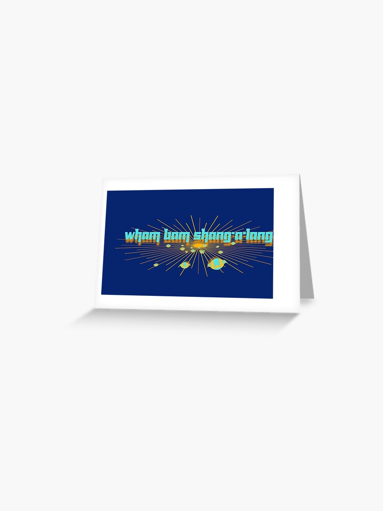 Wham Bam Shang A Lang Greeting Card By Redbrickprod Redbubble