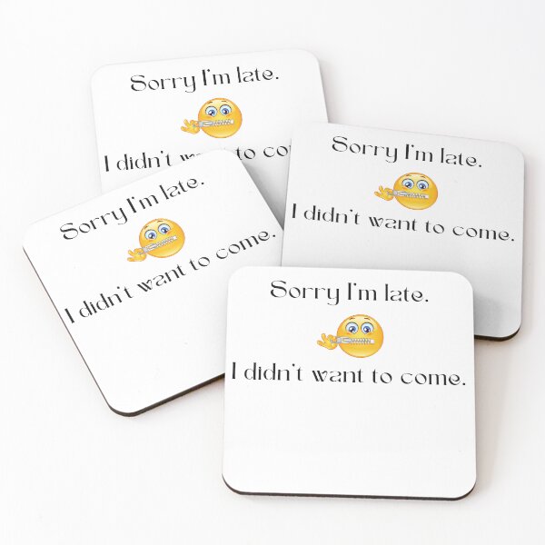 Item preview, SORRY I'M LATE. I DIDN'T WANT TO COME designed and sold by FASHION-LEAD.
