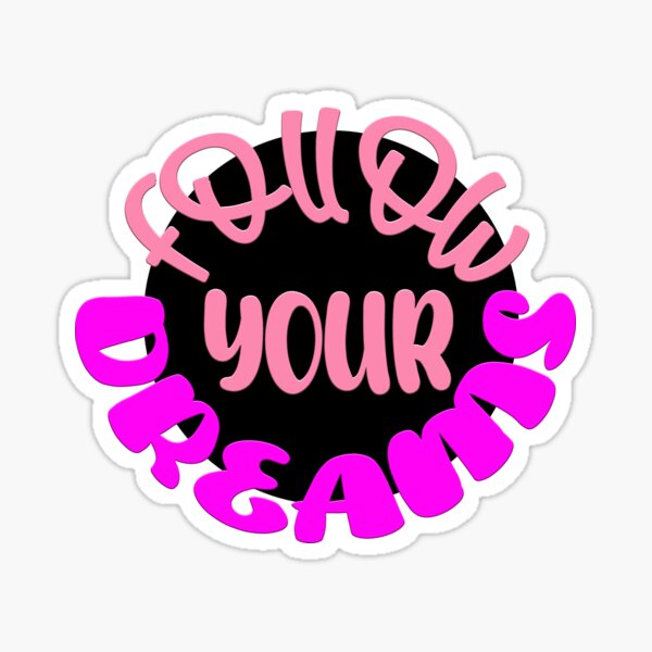 Item preview, Follow Your Dreams designed and sold by vazqpete.