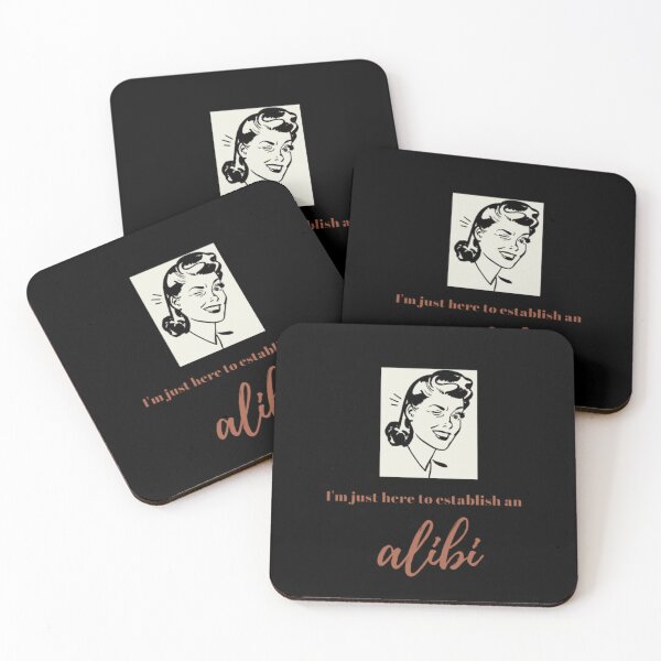 Item preview, I'm Just Here To Establish An Alibi designed and sold by embaarc.