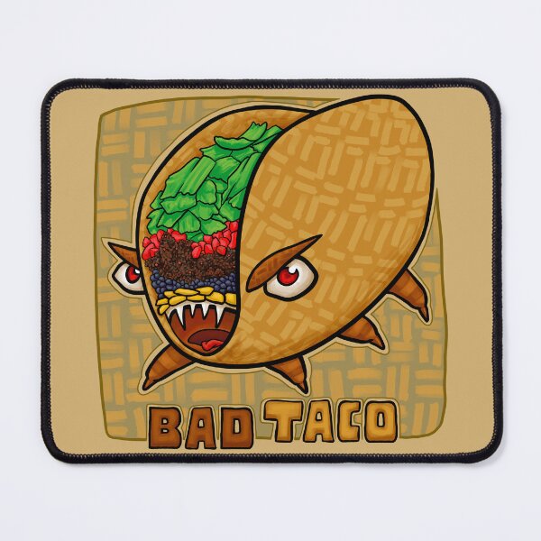 Item preview, Bad Taco designed and sold by CreatureSketch.