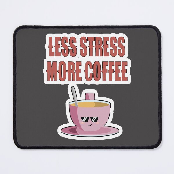 Item preview, Less Stress More Coffee designed and sold by JLCableStudio.