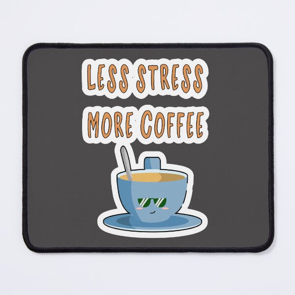 Item preview, Less Stress More Coffee designed and sold by JLCableStudio.