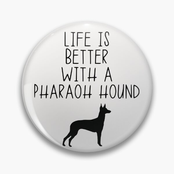 Item preview, Life Is Better With A Pharaoh Hound designed and sold by kindxinn.