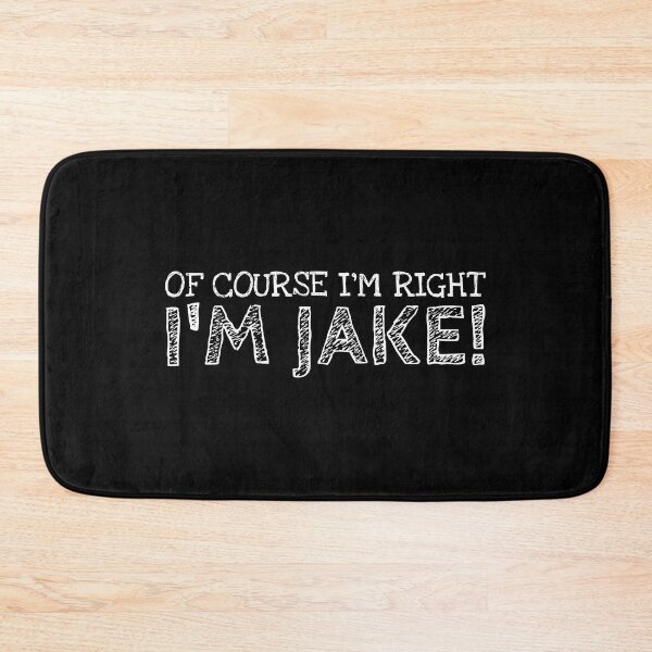Item preview, Of Course I’m Right I’m Jake Funny Personalized Name designed and sold by MariosNydras.