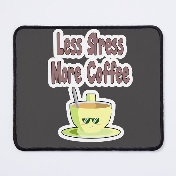 Item preview, Less Stress More Coffee designed and sold by JLCableStudio.