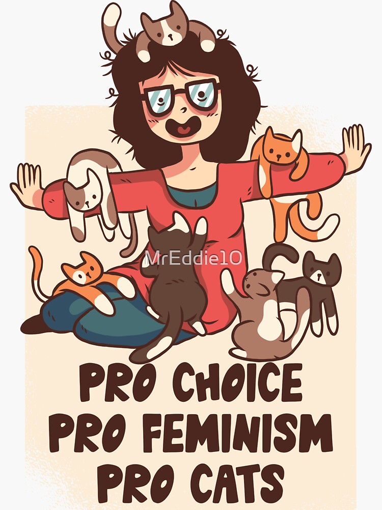 Pro Choice Pro Feminism Cat Girl Sticker For Sale By Mreddie10