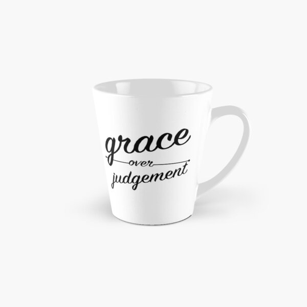 "Grace Over Judgement" COLOSSIANS 3:13 Tall Mug
