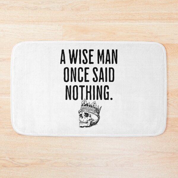 Item preview, A Wise Man One Said Nothing - Philosophical Saying designed and sold by AlanPhotoArt.