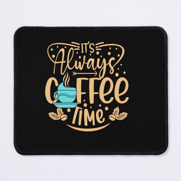 Item preview, Coffee Time Best Time   designed and sold by bernd49.