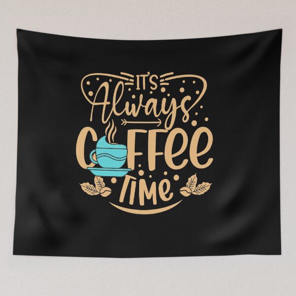 Item preview, Coffee Time Best Time   designed and sold by bernd49.