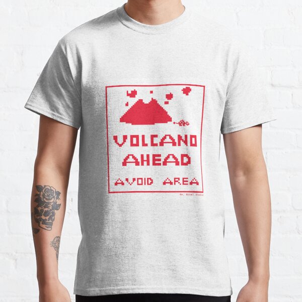 Warning: Volcano Ahead (Avoid Area) Classic T-Shirt