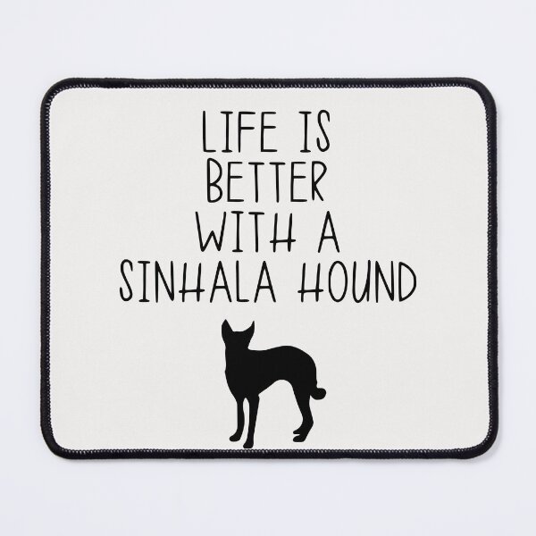 Item preview, Life Is Better With A Sinhala Hound designed and sold by kindxinn.