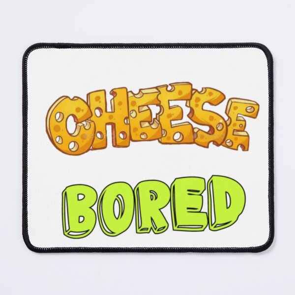 Item preview, Cheese Bored , Food Pun, Funny Meme  designed and sold by sparkzeno.