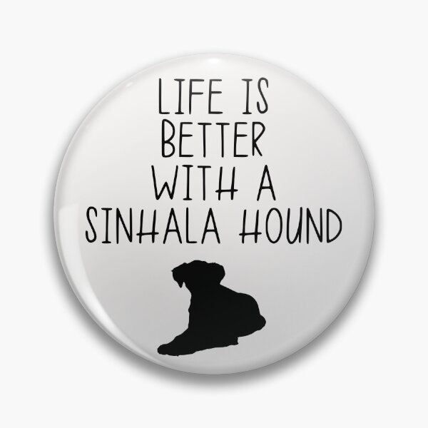 Item preview, Life Is Better With A Sinhala Hound designed and sold by kindxinn.