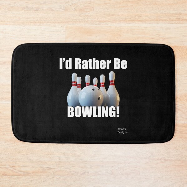 Item preview, I'd Rather Be Bowling (w/ pins and ball) - Jame's Designs designed and sold by JamesShirts-com.