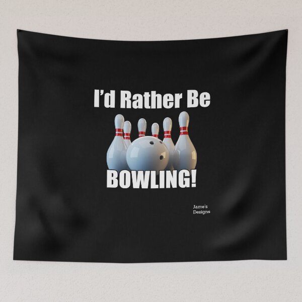 Item preview, I'd Rather Be Bowling (w/ pins and ball) - Jame's Designs designed and sold by JamesShirts-com.