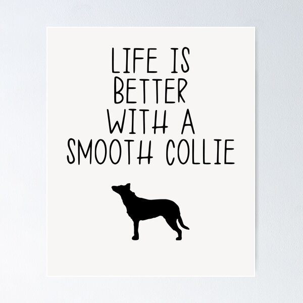 Item preview, Life Is Better With A Smooth Collie designed and sold by kindxinn.