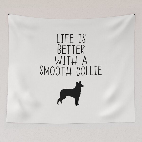 Item preview, Life Is Better With A Smooth Collie designed and sold by kindxinn.