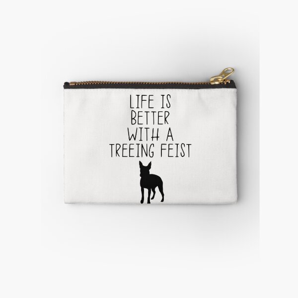 Item preview, Life Is Better With A Treeing Feist designed and sold by kindxinn.